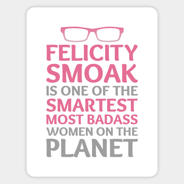 Felicity Smoak - Smartest Badass - Pink Glasses Sticker by FangirlFuel